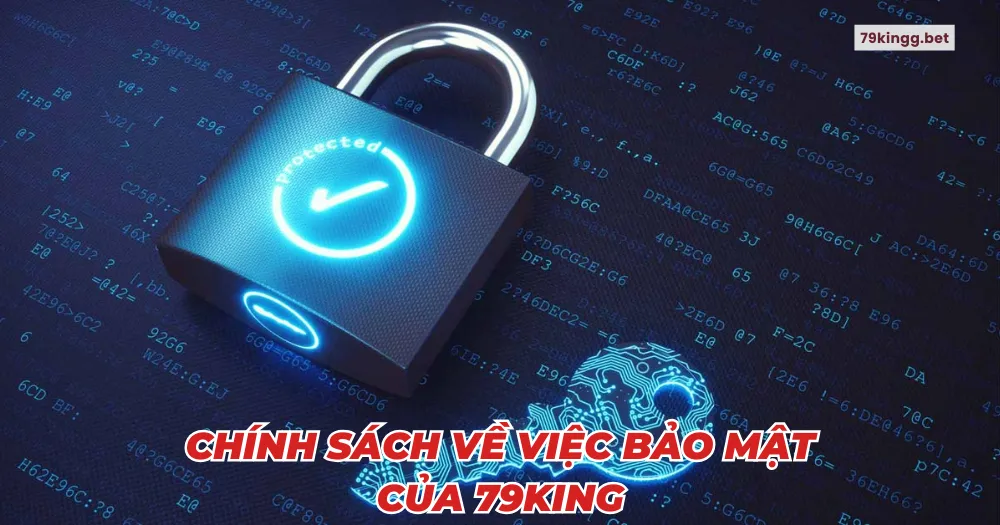 Chính sách về việc bảo mật của 79king