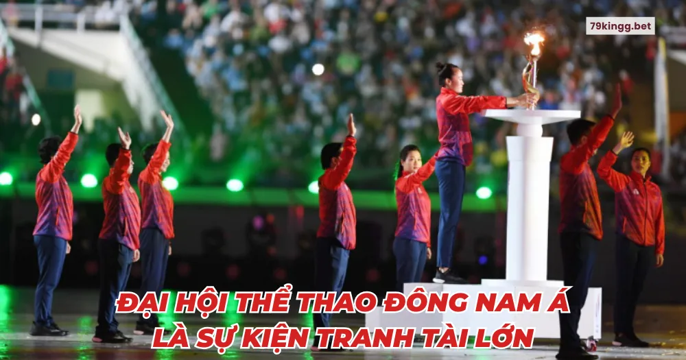 Đại hội thể thao Đông Nam Á là sự kiện tranh tài lớn