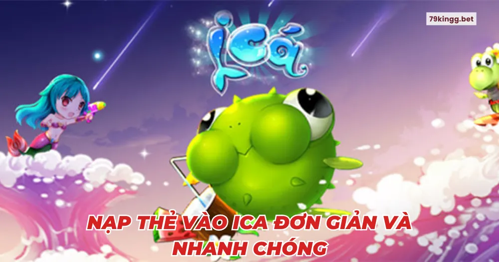 Nạp thẻ vào ica đơn giản và nhanh chóng