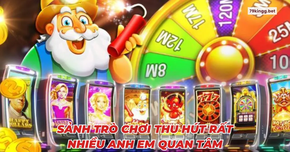 Sảnh trò chơi thu hút rất nhiều anh em quan tâm