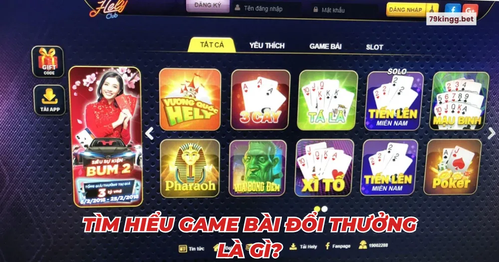 Tìm hiểu game bài đổi thưởng là gì?